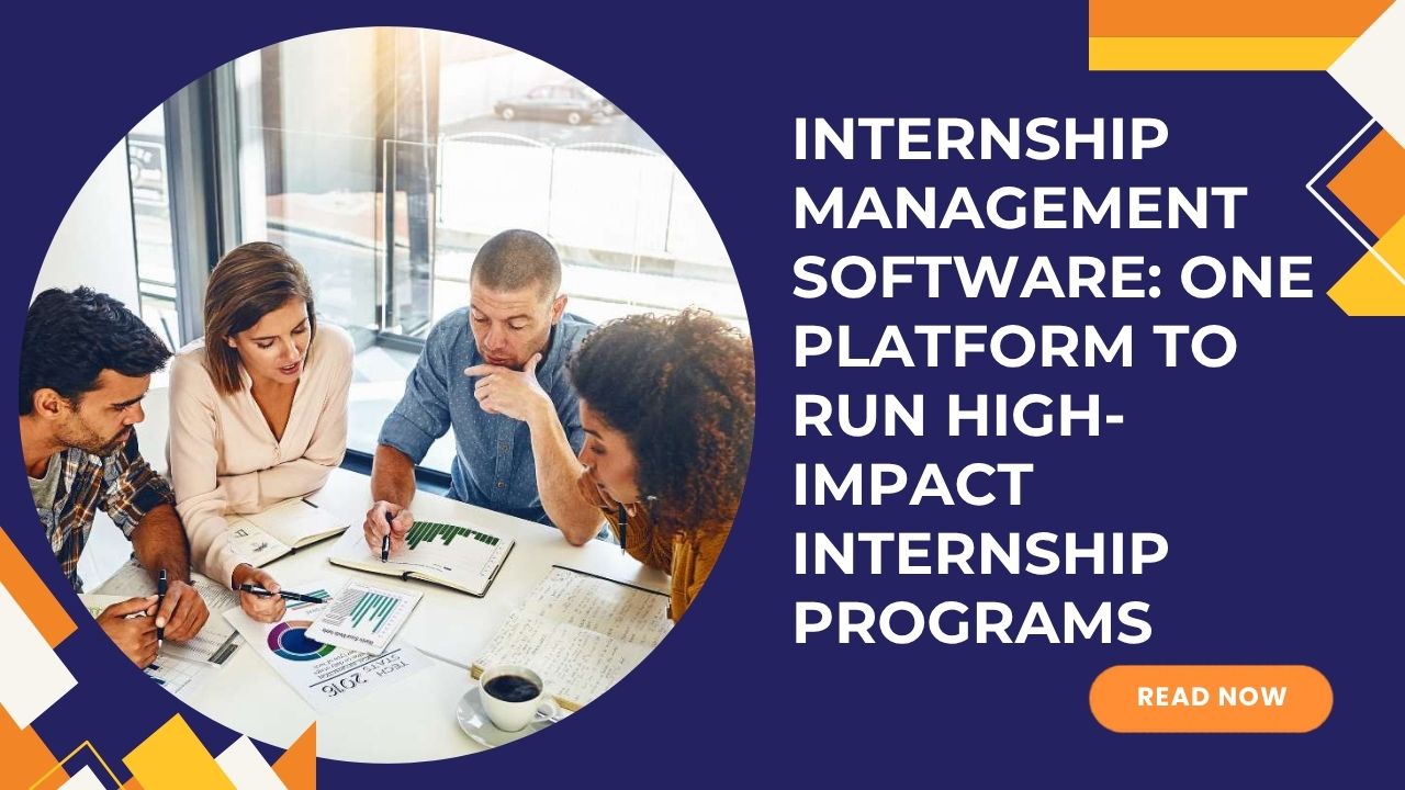 Internship Management Software One Platform to Run High-Impact Internship Programs