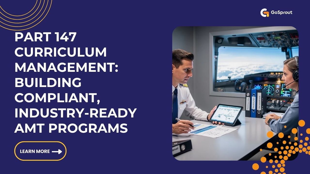 Part 147 Curriculum Management Building Compliant, Industry‑Ready AMT Programs
