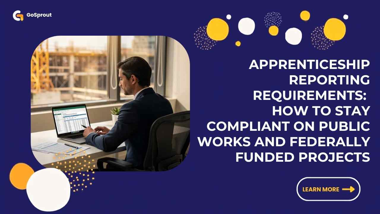 Apprenticeship Reporting Requirements: How to Stay Compliant on Public Works and Federally Funded Projects
