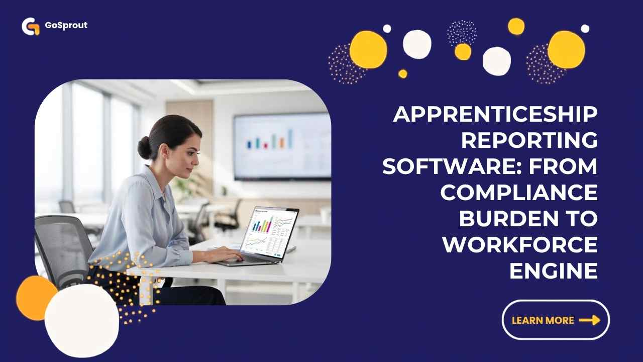 Apprenticeship Reporting Software: From Compliance Burden to Workforce Engine