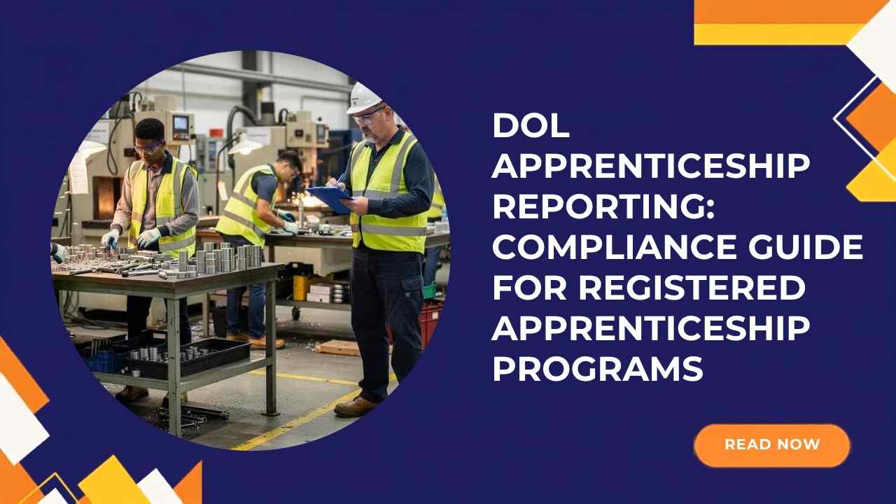 DOL Apprenticeship Reporting: Compliance Guide for Registered Apprenticeship Programs