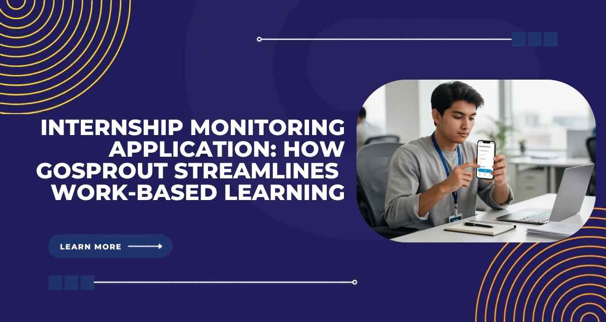 Internship Monitoring Application: How GoSprout Streamlines Work-Based Learning