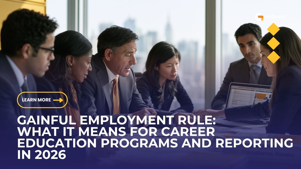Gainful Employment Rule: What It Means for Career Education Programs and Reporting in 2026