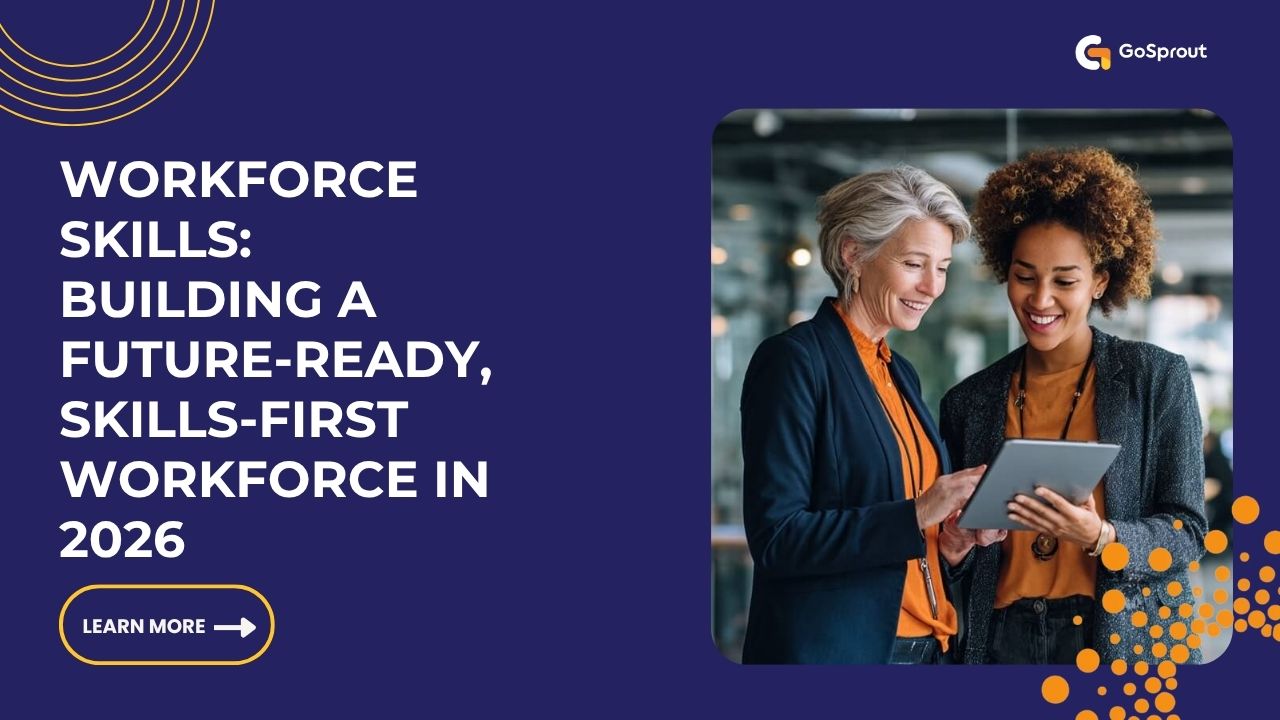 Workforce Skills: Building a Future-Ready, Skills-First Workforce in 2026