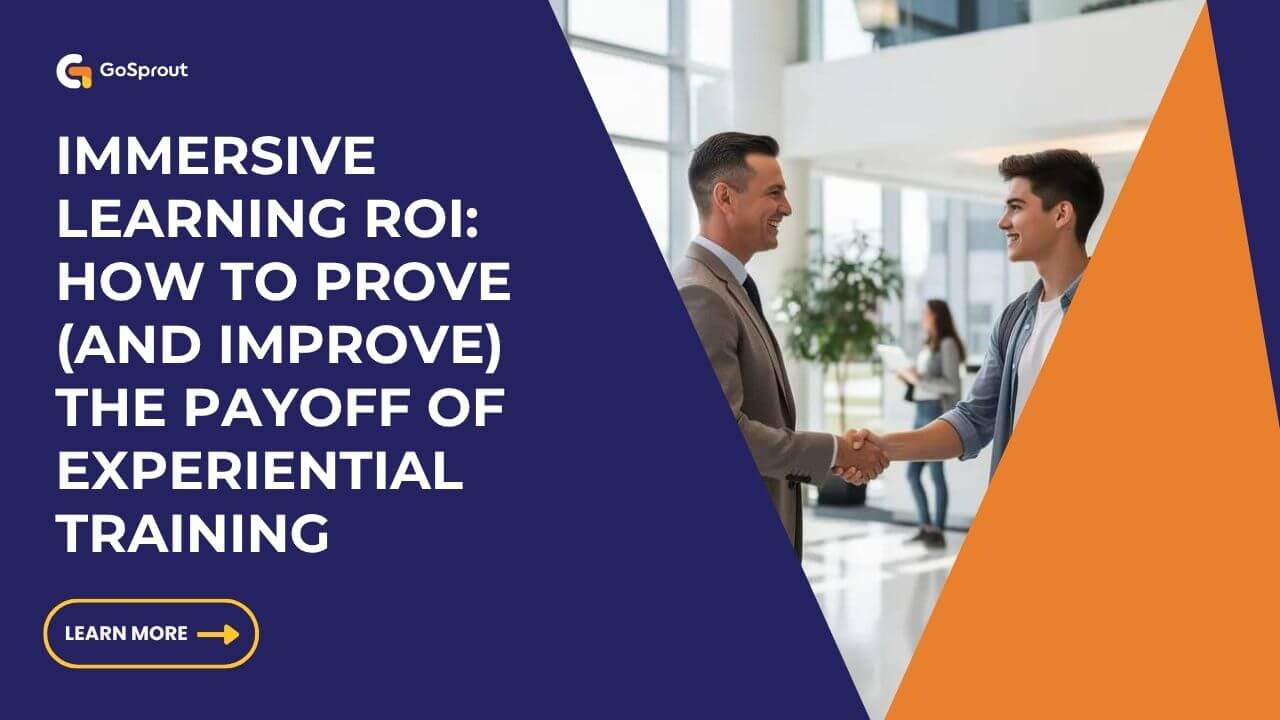 Immersive Learning ROI: How to Prove (and Improve) the Payoff of Experiential Training